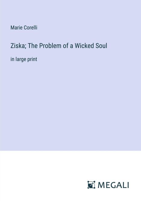Marie Corelli: Ziska; The Problem of a Wicked Soul, Buch