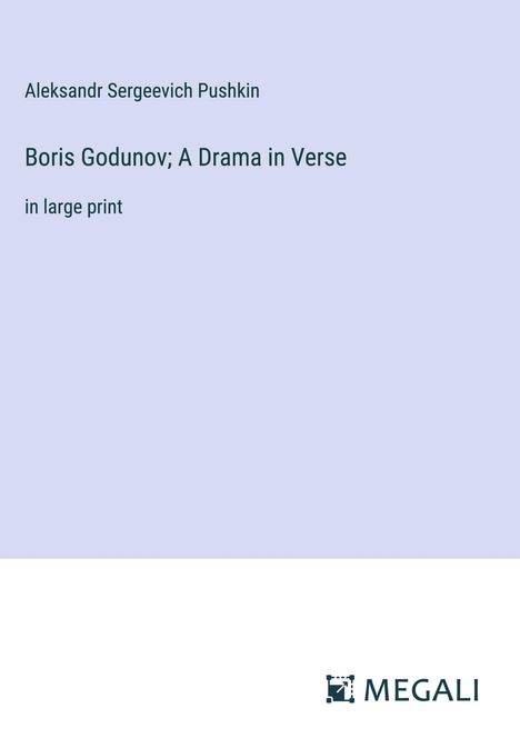 Alexander S. Puschkin: Boris Godunov; A Drama in Verse, Buch