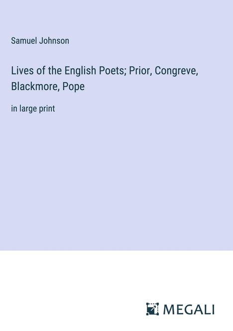 Samuel Johnson: Lives of the English Poets; Prior, Congreve, Blackmore, Pope, Buch
