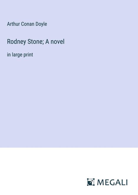 Sir Arthur Conan Doyle: Rodney Stone; A novel, Buch