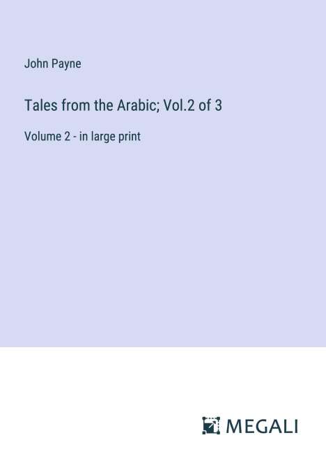 John Payne: Tales from the Arabic; Vol.2 of 3, Buch