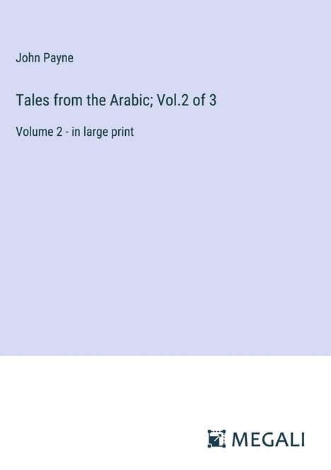 John Payne: Tales from the Arabic; Vol.2 of 3, Buch