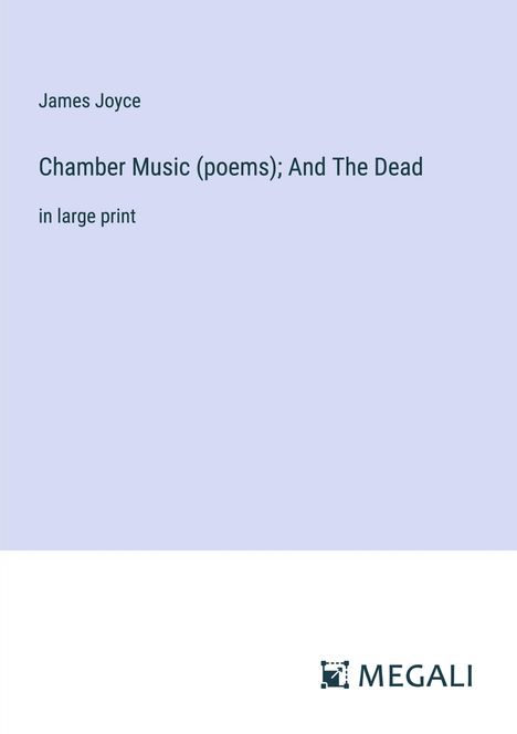 James Joyce: Chamber Music (poems); And The Dead, Buch