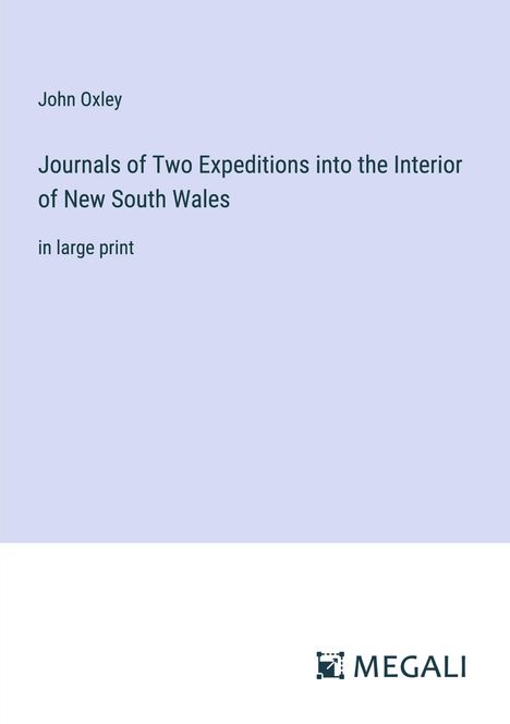 John Oxley: Journals of Two Expeditions into the Interior of New South Wales, Buch