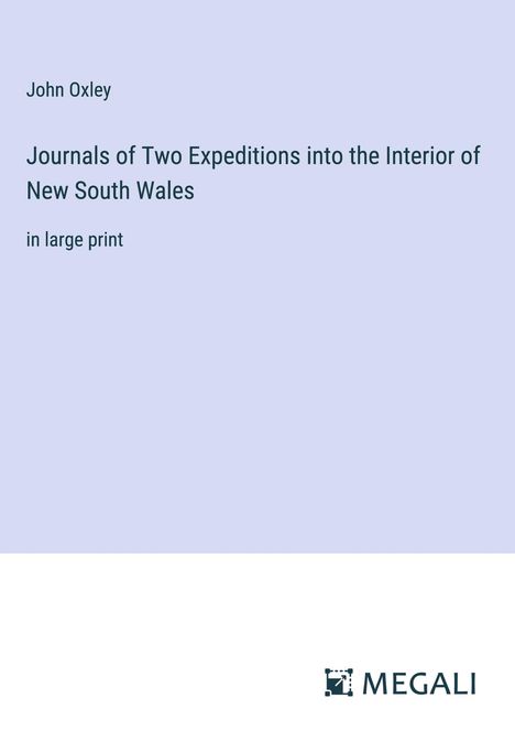 John Oxley: Journals of Two Expeditions into the Interior of New South Wales, Buch