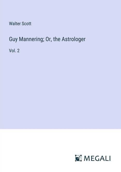 Walter Scott: Guy Mannering; Or, the Astrologer, Buch