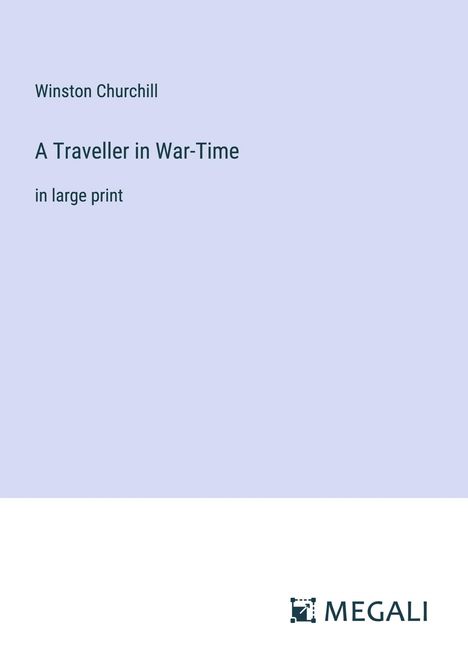 Winston Churchill: A Traveller in War-Time, Buch