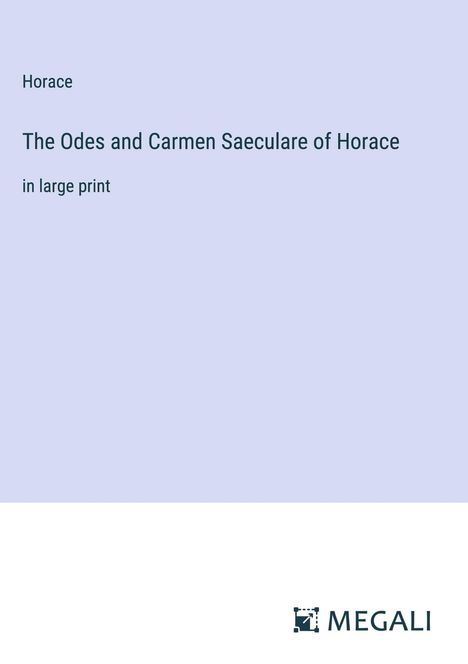 Horace: The Odes and Carmen Saeculare of Horace, Buch