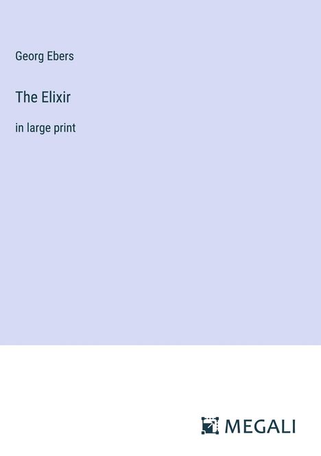 Georg Ebers: The Elixir, Buch