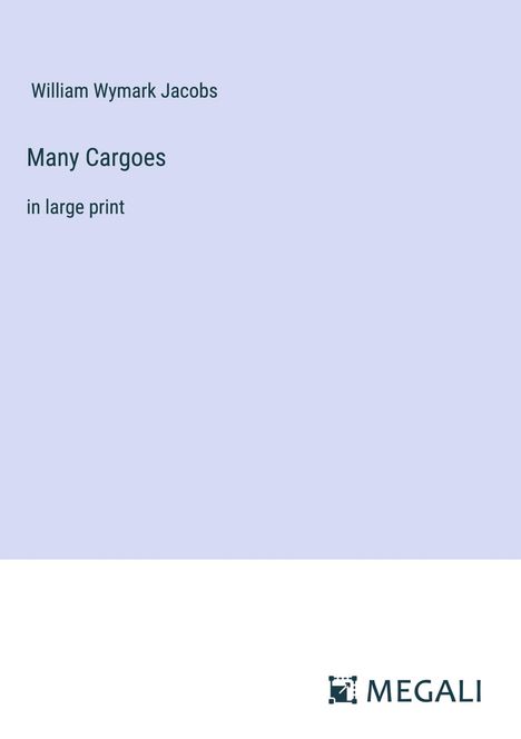 William Wymark Jacobs: Many Cargoes, Buch