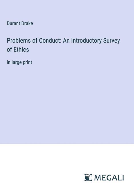 Durant Drake: Problems of Conduct: An Introductory Survey of Ethics, Buch