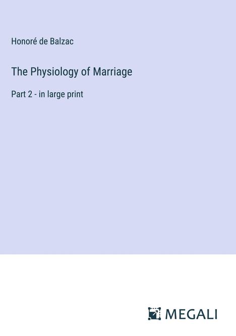 Honoré de Balzac: The Physiology of Marriage, Buch