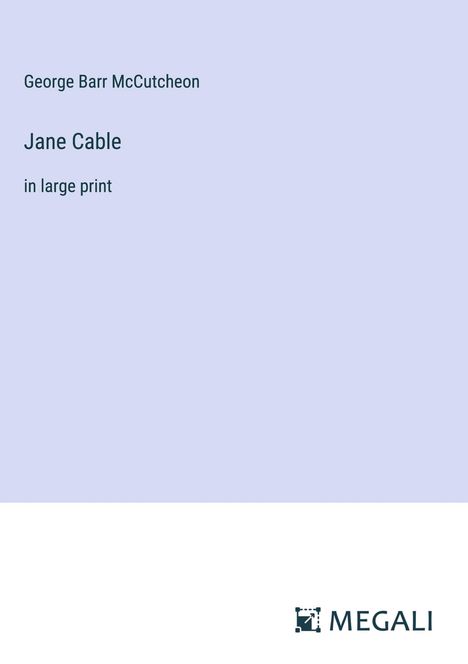 George Barr Mccutcheon: Jane Cable, Buch