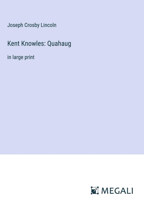 Joseph Crosby Lincoln: Kent Knowles: Quahaug, Buch