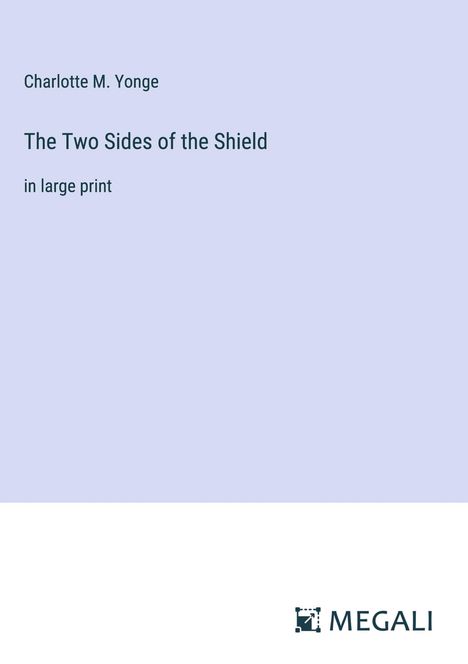 Charlotte M. Yonge: The Two Sides of the Shield, Buch