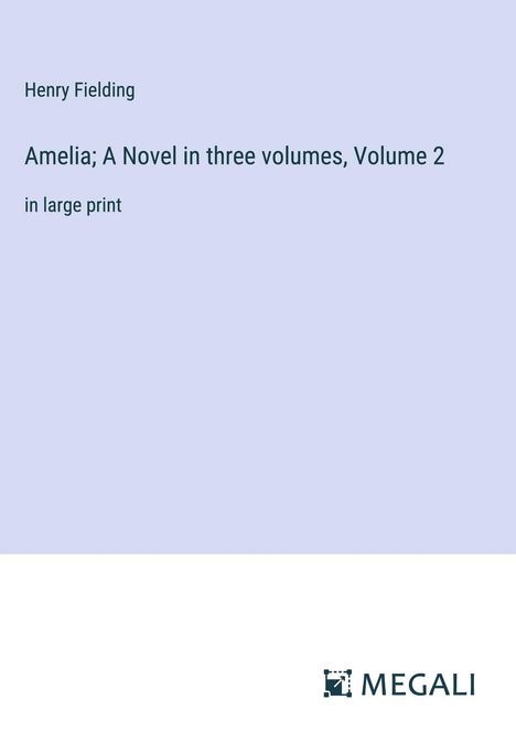 Henry Fielding: Amelia; A Novel in three volumes, Volume 2, Buch