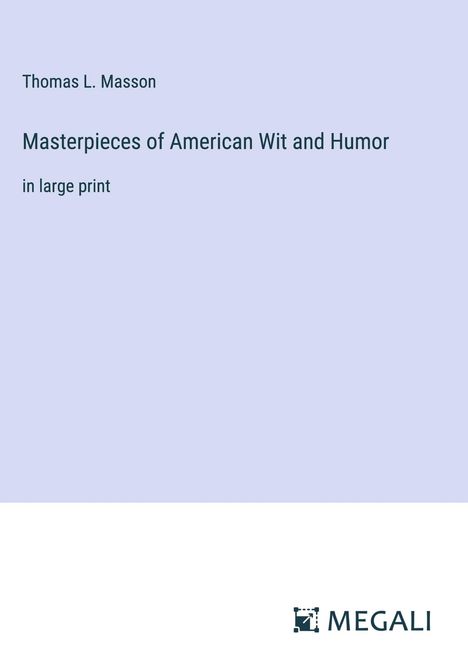 Thomas L. Masson: Masterpieces of American Wit and Humor, Buch