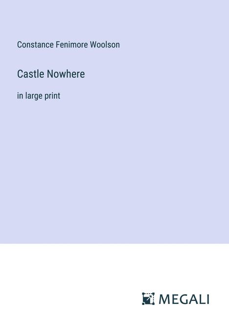 Constance Fenimore Woolson: Castle Nowhere, Buch