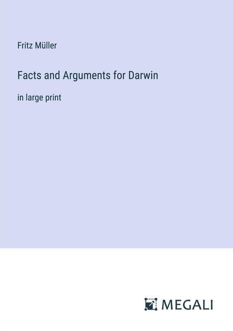 Fritz Müller: Facts and Arguments for Darwin, Buch