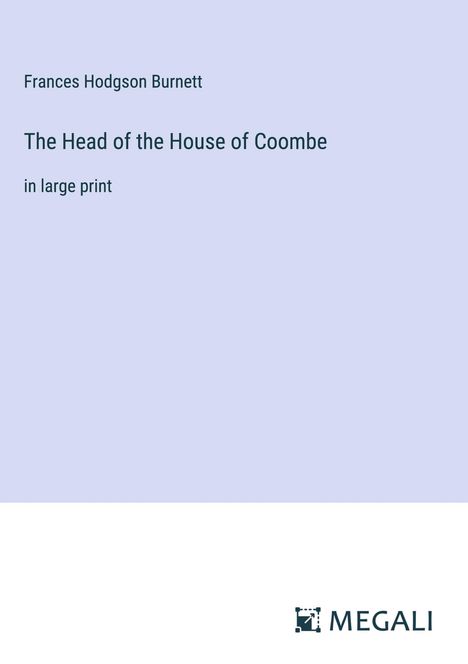 Frances Hodgson Burnett: The Head of the House of Coombe, Buch