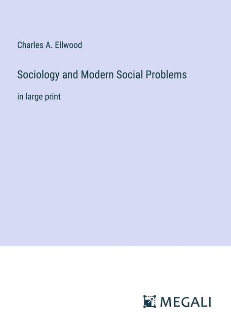 Charles A. Ellwood: Sociology and Modern Social Problems, Buch