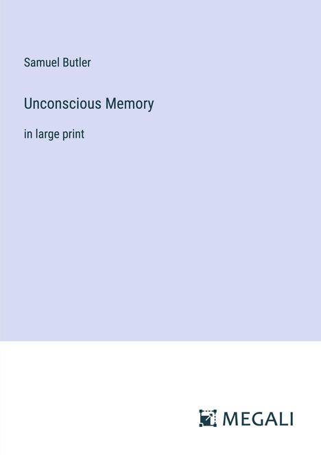 Samuel Butler: Unconscious Memory, Buch
