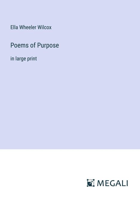 Ella Wheeler Wilcox: Poems of Purpose, Buch