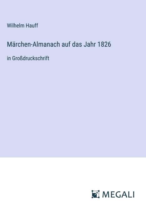 Wilhelm Hauff: Märchen-Almanach auf das Jahr 1826, Buch