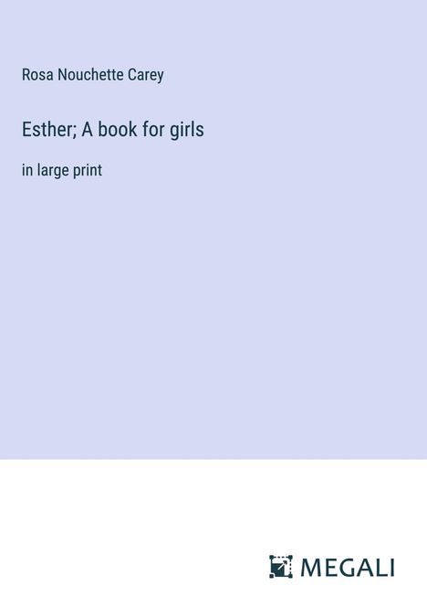 Rosa Nouchette Carey: Esther; A book for girls, Buch