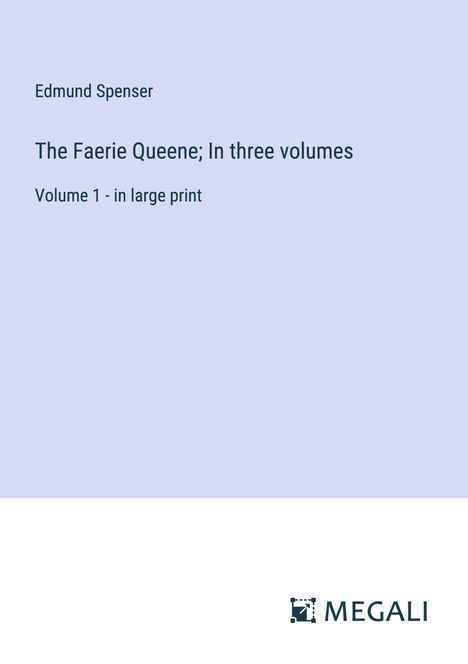 Edmund Spenser: The Faerie Queene; In three volumes, Buch