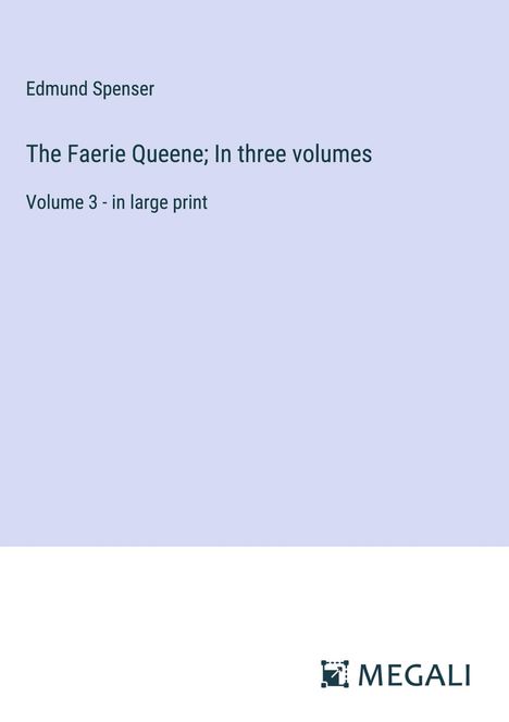 Edmund Spenser: The Faerie Queene; In three volumes, Buch