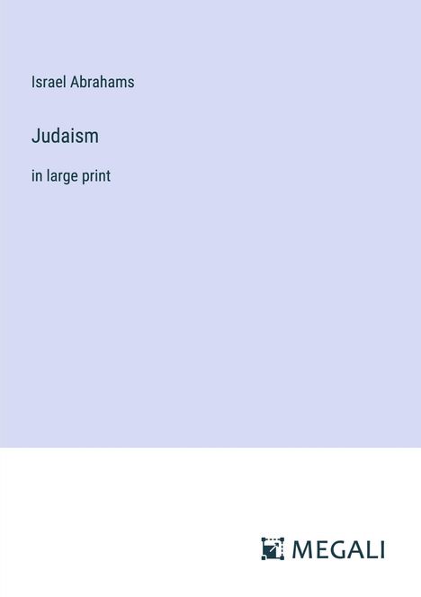 Israel Abrahams: Judaism, Buch