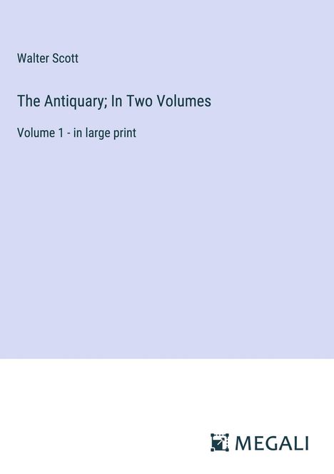 Walter Scott: The Antiquary; In Two Volumes, Buch
