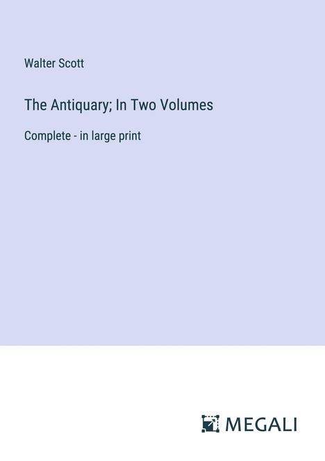 Walter Scott: The Antiquary; In Two Volumes, Buch