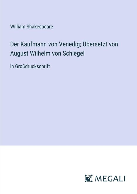 William Shakespeare: Der Kaufmann von Venedig; Übersetzt von August Wilhelm von Schlegel, Buch