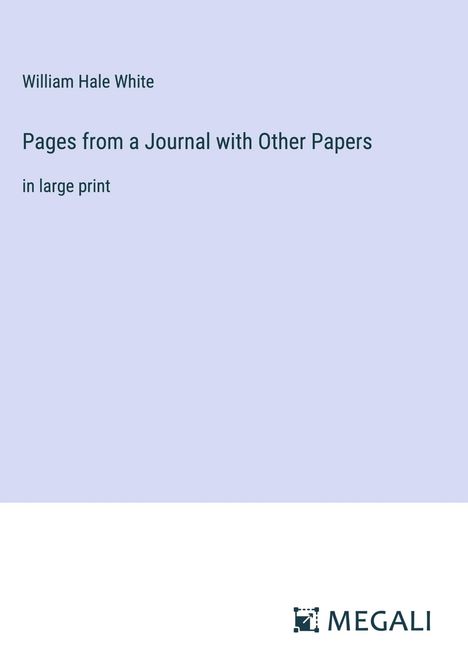 William Hale White: Pages from a Journal with Other Papers, Buch