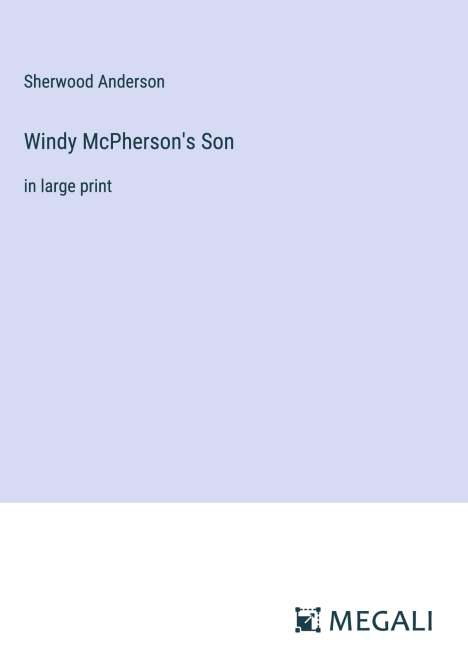 Sherwood Anderson: Windy McPherson's Son, Buch