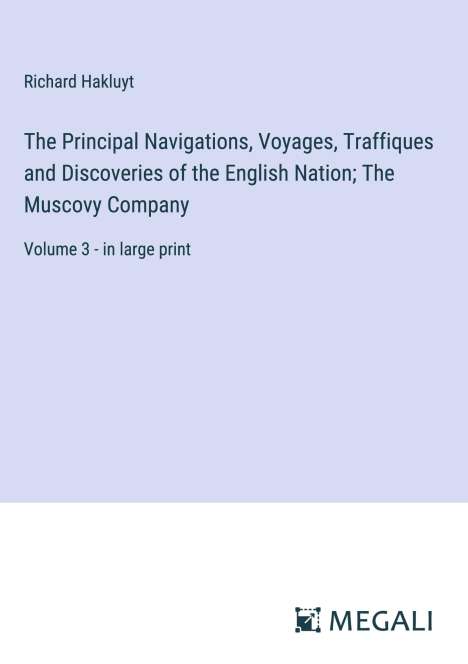 Richard Hakluyt: The Principal Navigations, Voyages, Traffiques and Discoveries of the English Nation; The Muscovy Company, Buch