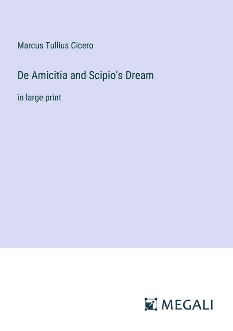 Marcus Tullius Cicero: De Amicitia and Scipio's Dream, Buch