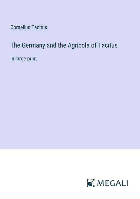Cornelius Tacitus: The Germany and the Agricola of Tacitus, Buch