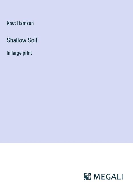 Knut Hamsun: Shallow Soil, Buch