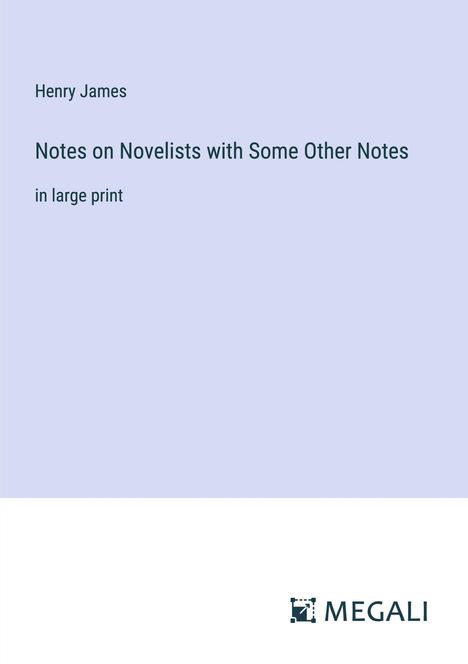 Henry James: Notes on Novelists with Some Other Notes, Buch