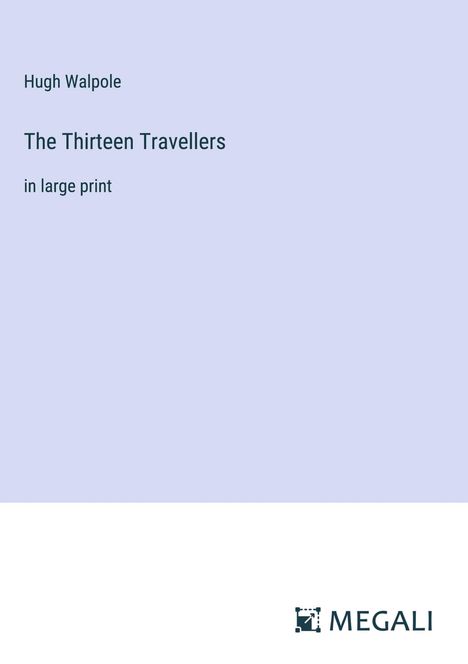 Hugh Walpole: The Thirteen Travellers, Buch