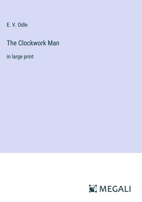 E. V. Odle: The Clockwork Man, Buch