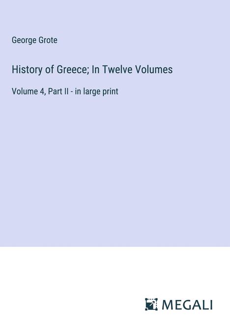 George Grote: History of Greece; In Twelve Volumes, Buch