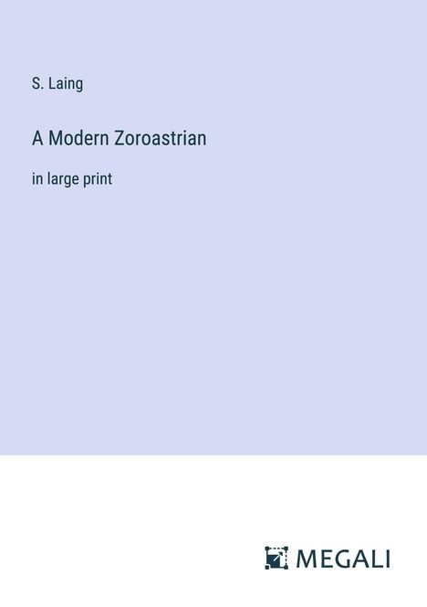 S. Laing: A Modern Zoroastrian, Buch