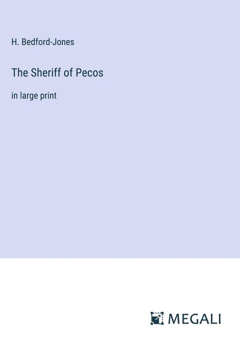 H. Bedford-Jones: The Sheriff of Pecos, Buch