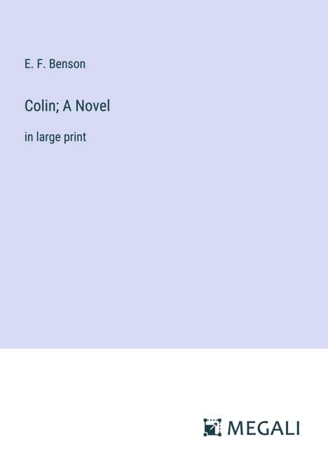 E. F. Benson: Colin; A Novel, Buch