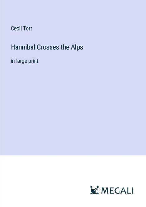 Cecil Torr: Hannibal Crosses the Alps, Buch