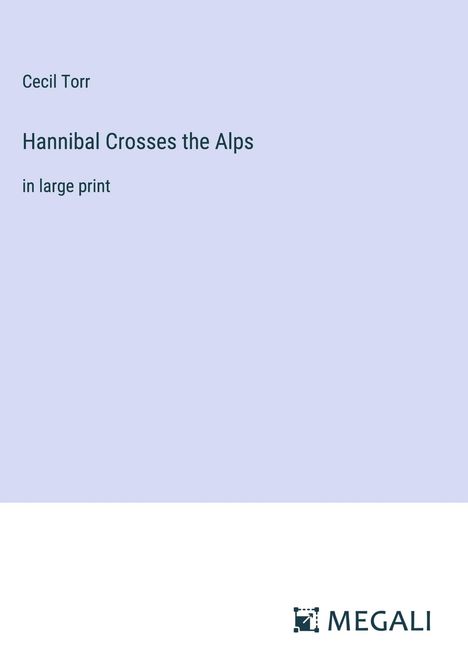 Cecil Torr: Hannibal Crosses the Alps, Buch